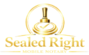Sealed Right Notary